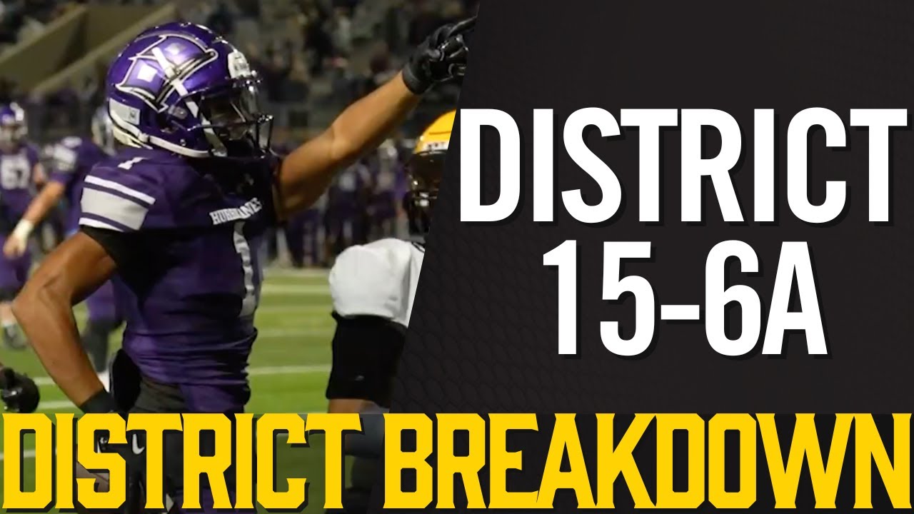 Exploring District 15-6A's Top Football Teams and Predictions for 2023
