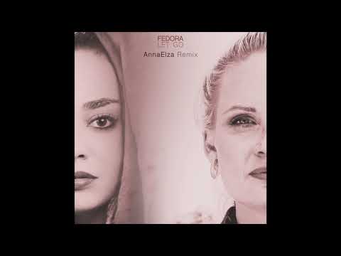 Fedora - Let Go (AnnaElza Remix)