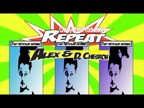 CrispyChris ft  Alex & D.Chesron -  Repeat