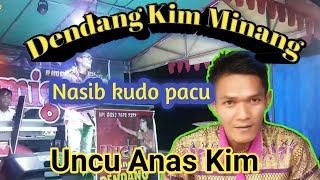 Download lagu Dendang kim minang,, lagu ' nasib kudo pacu ' || perfomance Uncu Anas Kim...!!! mp3