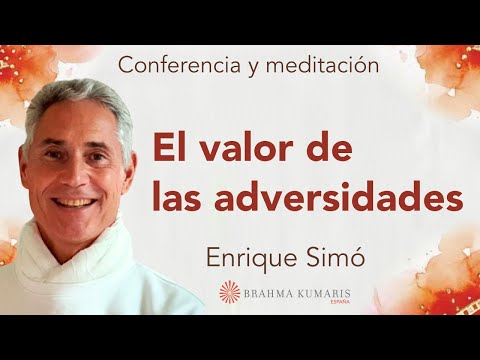 Meditación y conferencia “El valor de las adversidades”, con Enrique Simó