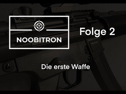 NOOBITRON - Folge 2 - Die erste Waffe (Begadi Sport SMG Mod5 SD6)