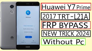 Huawei y7 prime 2017 Frp Bypass TRT-L21A frp unlock Google Account Bypass without pc 2024