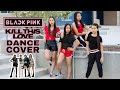 BLACKPINK “KILL THIS LOVE” DANCE COVER CONTEST