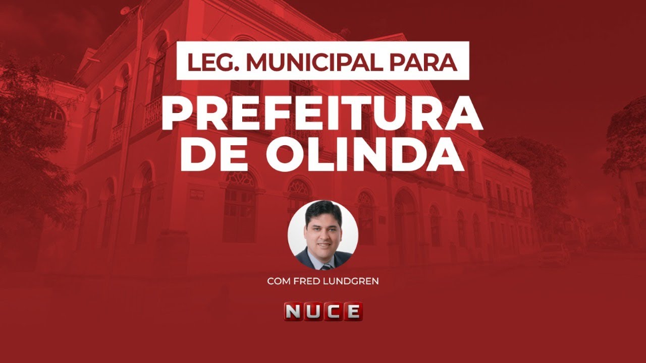 CONCURSO PREFEITURA DE OLINDA - LEGISLAÇÃO MUNICIPAL com Fred Lundgren