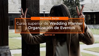 Verónica Durán. Curso superior de wedding planner y organización de eventos Verónica Durán. Curso superior de wedding planner y organización de eventos