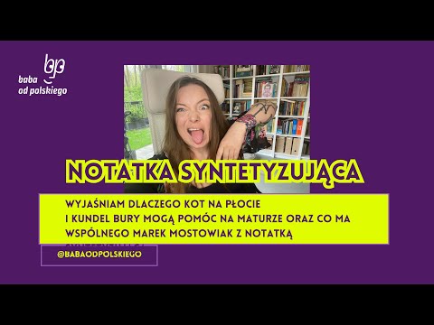Notatka syntetyzująca - matura 2023 z @babaodpolskiego