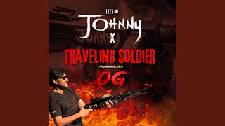 Download lagu Let's go Jhonny x Travelling soldier mp3