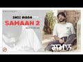 SAMAAN 2 OFFICIAL VIDEO INDI MAAN II CHEETAH Ll AZAAD Ll NEW PUNJABI SONG 2026