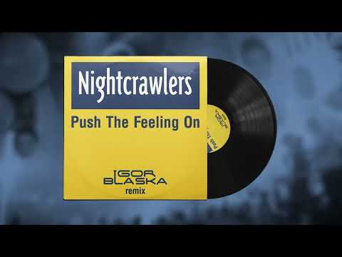 Nightcrawlers - Push the feeling on (Igor Blaska Remix)