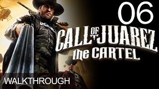 Call of Juarez The Cartel Walkthrough Gameplay Mission 6