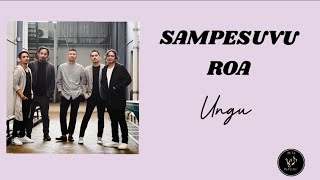 Download lagu Ungu - Sampesuvu Roa ( lirik dan terjemahan) mp3 Download lagu Ungu - Sampesuvu Roa ( lirik dan terjemahan) mp3