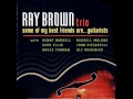 Ray Brown Trio & Herb Ellis - I Want To Be Happy (2002)