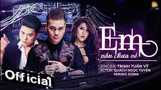 Em Vẫn Chưa Về - Trịnh Tuấn Vỹ (MV 4K OFFICIAL)