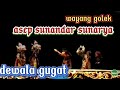 Wayang Golek Dewala Gugat Full Asep Sunandar Sunarya Dewala Gugat Urangsunda4661