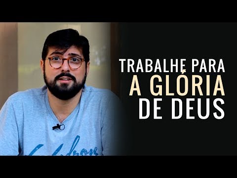Como um cristão deve exercer sua profissão para a Glória de Deus? - Jonas Madureira #092
