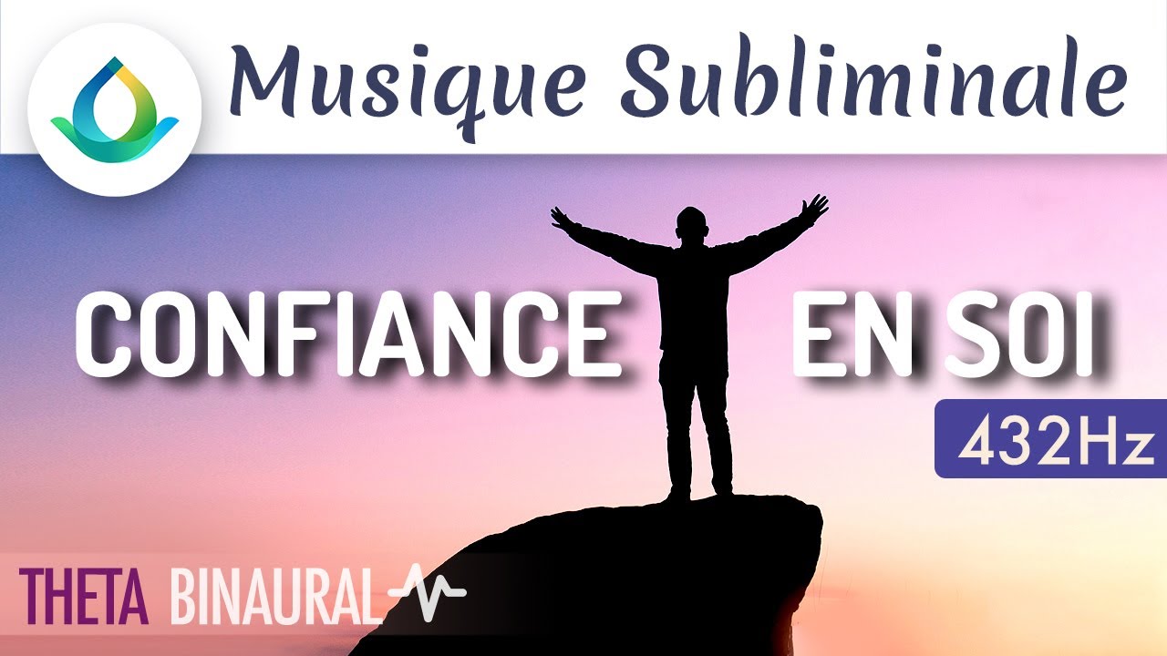 Musique Subliminale pour la CONFIANCE EN SOI 🎧