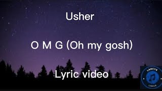 Usher - Omg (Oh my gosh) lyric video