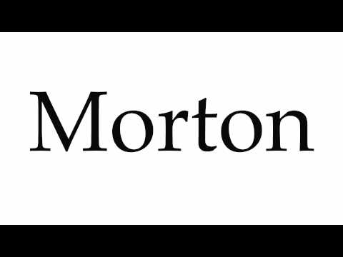How to Pronounce Morton