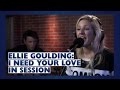 Ellie Goulding - I Need Your Love (Capital Session)
