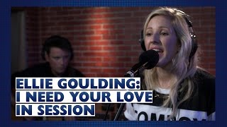 Ellie Goulding - I Need Your Love (Capital Session)