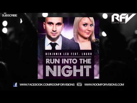 Benjamin Led Feat. Laura - Run Into The Night