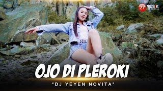 Download lagu Ojo Dipleroki - Yeyen Novita Ft.Bagus Bimantara - REMIX JEDAG JEDUG FULL BASS mp3 Download lagu Ojo Dipleroki - Yeyen Novita Ft.Bagus Bimantara - REMIX JEDAG JEDUG FULL BASS mp3