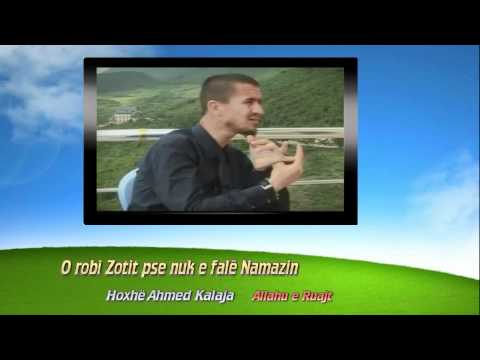 O robi Zotit pse nuk e falë Namazin - Ahmed Kalaja