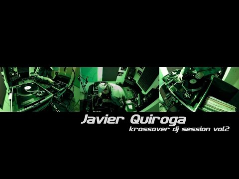 krossover dj session vol2 - Javier Quiroga / 2014 /