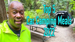 The Top 5 Car Camping Meals for 2022