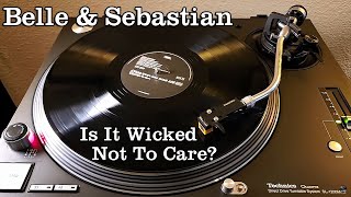 Belle &amp; Sebastian - Is It Wicked Not To Care? - Black Vinyl LP