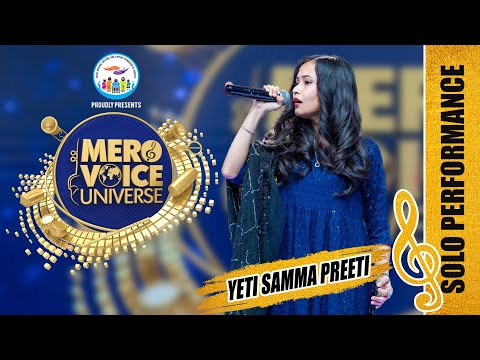 YETI SAMMA PREETI || SIMRAN GURUNG  ||SOLO PERFORMANCE ||MEGA AUDITION||  MERO VOICE UNIVERSE ||