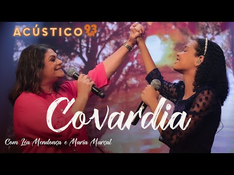 Léa Mendonça e Maria Marçal - Covardia - Acústico 93 - 2023