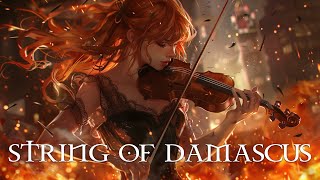 Download lagu 'STRING OF DAMASCUS' Pure Dramatic 🌟 Most Powerful Violin Fierce Orchestral Strings Music mp3 Download lagu 'STRING OF DAMASCUS' Pure Dramatic 🌟 Most Powerful Violin Fierce Orchestral Strings Music mp3