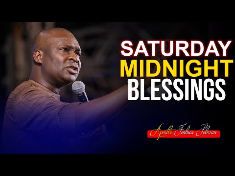 Saturday Midnight Blessings, 8th January, 2022 - Apostle Joshua Selman | Good Word Before|