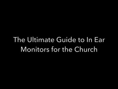 The Ultimate Guide to In Ear Monitors for the Church w/ Taylor Knight