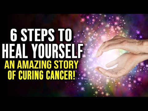 CANCER CURED in 6 Steps! (A Story of HEALING) Your MIND Can TRANSFORM YOUR BODY and CURE Everything! Video