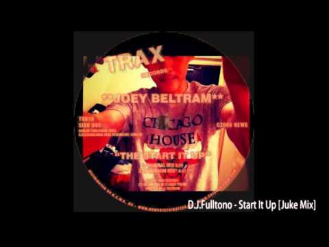 D.J.Fulltono - Start It Up (Juke Mix)