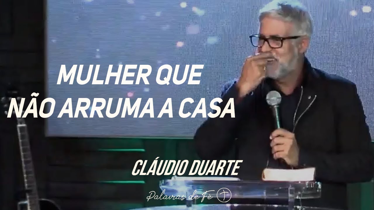 Cláudio Duarte - Mulher que não arruma a casa - Tente Não RIR | Palavras de Fé
