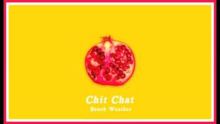 Chit Chat - Beach Weather (Lyrics)