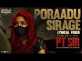 Poraadu Sirage Lyric Video PT Sir Hiphop Tamizha Kashmira Karthik Venugopalan Vels