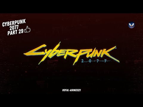 Cyberpunk 2077 - Walkthrough Part 29