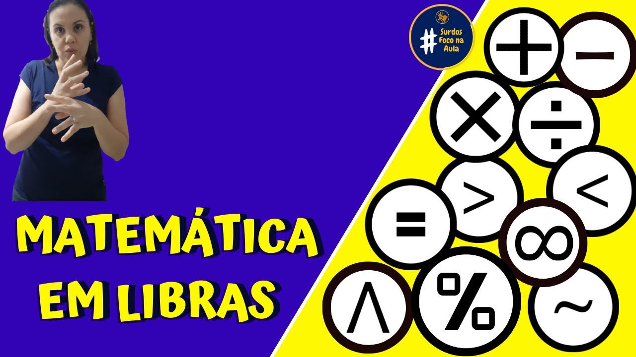 Símbolos Matemáticos - Matemática em Libras