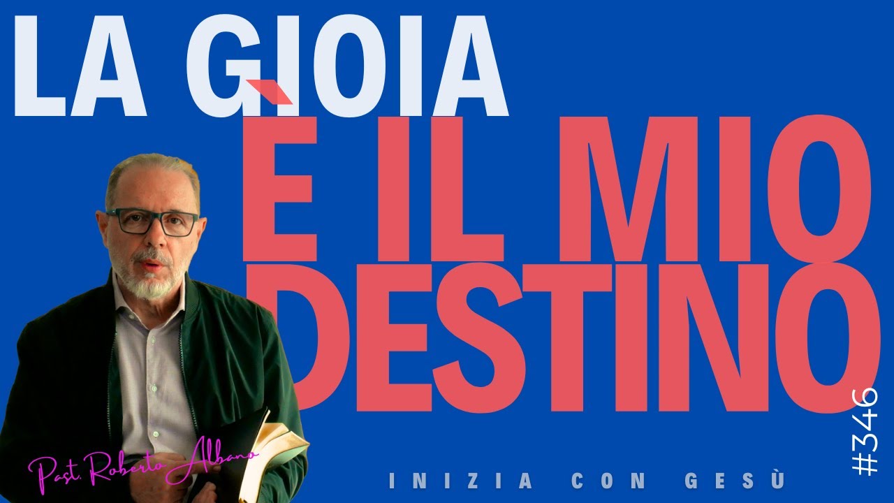 INIZIA CON GESÙ - "La gioia è il mio destino"