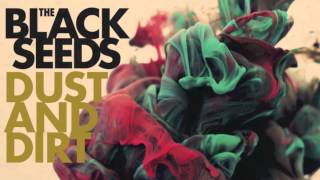 The Black Seeds - Love Me Now Dub (Dust And Dirt: Deluxe Edition)