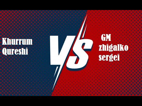 When Lichess King Meets Pakistani Star (GM Zhigalko Sergei vs Khurrum Qureshi)
