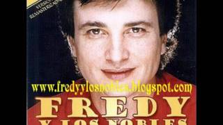 Fredy y Los Nobles- tuyo siempre tuyo