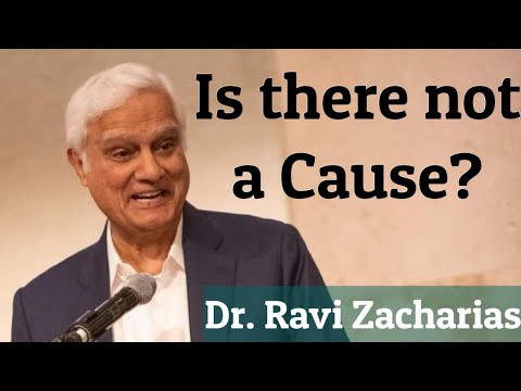 Is there not a Cause? || Ravi Zacharias
