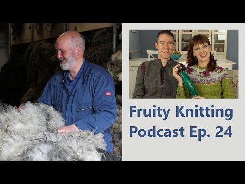 Episode 24 - Shetland Wool with Oliver Henry - Fruity Knitting Podcast