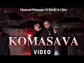 Diamond Platnumz ft Khalil Harisson & Chley - Komasava (Official Music Video)